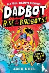 Noel, Jack - Dadbot 2: Rise of the Badbots!
