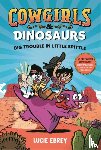 Ebrey, Lucie - Cowgirls and Dinosaurs