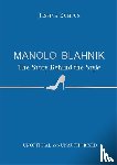 Bumpus, Jessica - Manolo Blahnik: The Story Behind the Style