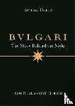 Taylor, Rachael - Bulgari: The Story Behind the Style