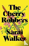 Walker, Sarai - The Cherry Robbers