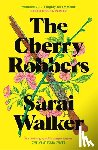 Walker, Sarai - The Cherry Robbers