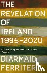 Ferriter, Diarmaid - The Revelation of Ireland