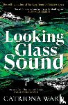 Ward, Catriona - Looking Glass Sound