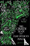 Kerr, Jacob - The Green Man of Eshwood Hall