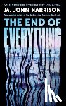 Harrison, M. John - The End of Everything