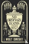 Conisbee, Molly - No Ordinary Deaths