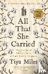 Miles, Tiya - All That She Carried
