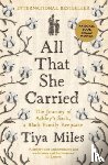Miles, Tiya - All That She Carried