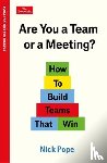 Pope, Nick - Are You a Team or a Meeting?