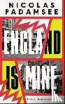 Padamsee, Nicolas - England is Mine