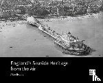 Brodie, Allan (Visiting Fellow - England's Seaside Heritage from the Air