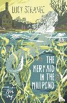 Strange, Lucy - The Mermaid in the Millpond