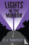 Tompsett, C. L. - Lights in the Mirror