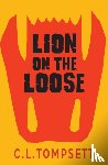 Tompsett, C. L. - Lion on the Loose