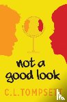 Tompsett, C. L. - Not a Good Look