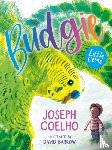 Coelho, Joseph - Budgie