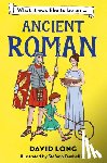 Long, David - What It Was Like to be an Ancient Roman