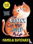 Butchart, Pamela - The Ghost Cat Who Saved My Life