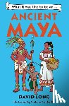 Long, David - What it was like to be an Ancient Maya