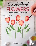 Amelia, Becky - Simply Paint Flowers