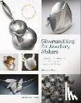 Bone, Elizabeth - Silversmithing for Jewellery Makers (New Edition)