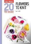 Ishii, Sachiyo - All-New Twenty to Make: Flowers to Knit