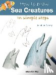 Newey, Jonathan - How to Draw: Sea Creatures
