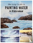 Coates, Stephen - The Easy Guide to Painting Water in Watercolour