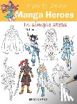 Li, Yishan - How to Draw: Manga Heroes
