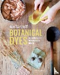 Wolff, Aurelia - Botanical Dyes