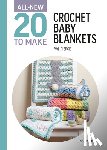 Pierce, Val - All-New Twenty to Make: Crochet Baby Blankets