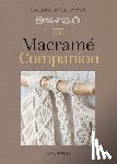Bayol-Lavoux, Caroline - The Macrame Companion