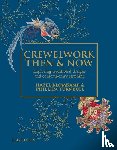 Blomkamp, Hazel, Turnbull, Phillipa - Crewelwork Then and Now