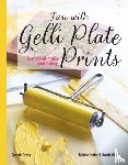 Ickler, Sabine, Klink, Katrin - Fun with Gelli Plate Prints