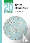 Williams, Jennifer - All-New Twenty To Make: Tatted Snowflakes