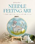 Lochhead, Jo - Needle Felting Art