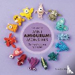 Abbondio, Sarah - Mini Amigurumi Monsters