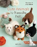 Dace, Roz, Balchin, Judy - Cute Animals to Needle Felt