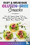 Novac, Kira - Easy & Delicious Gluten-Free Snacks