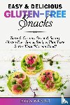 Novac, Kira - Easy & Delicious Gluten-Free Snacks