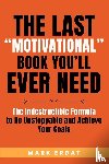 Erdat, Mark - The Last Motivational Book You'll Ever Need