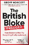 Norcott, Geoff - The British Bloke, Decoded