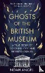 Angell, Noah - Ghosts of the British Museum