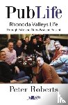 Roberts, Peter - Pub Life - Last Orders at Rhondda Pubs and Clubs past and Present