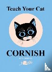 Cakebread, Anne - Teach Your Cat Cornish