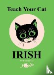 Cakebread, Anne - Teach Your Cat Irish