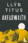 Titus, Llyr - Anfadwaith