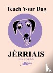 Cakebread, Anne - Teach Your Dog Jerriais