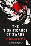 Lewis, Rhiannon - The Significance of Swans